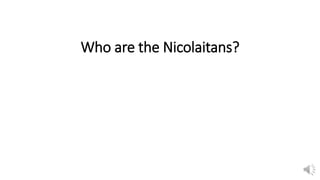 Who are the Nicolaitans?
 
