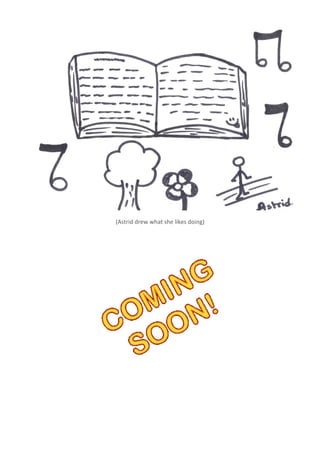 (Astrid drew what she likes doing)
 