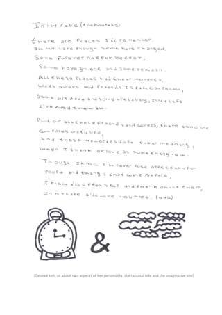 (Desireé tells us about two aspects of her personality: the rational side and the imaginative one)
 