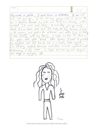 (Paula drew herself and a cup of coffee. She loves coffee)
 