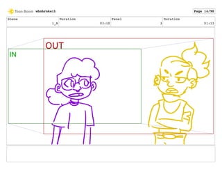 Scene
1_A
Duration
03:10
Panel
3
Duration
01:13
whobrokeit Page 14/90
 