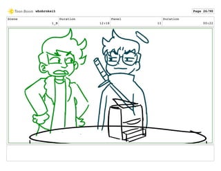 Scene
1_B
Duration
12:18
Panel
11
Duration
00:22
whobrokeit Page 26/90
 