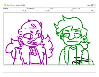 Scene
1_E
Duration
09:10
Panel
8
Duration
00:10
whobrokeit Page 58/90
 