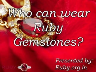 Who can wear ruby gemstones