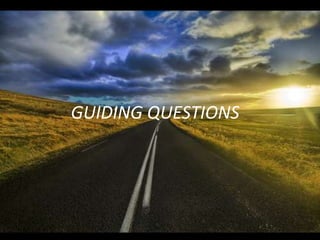 GUIDING QUESTIONS
 
