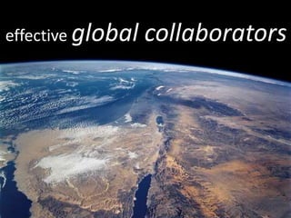 effective global   collaborators
 