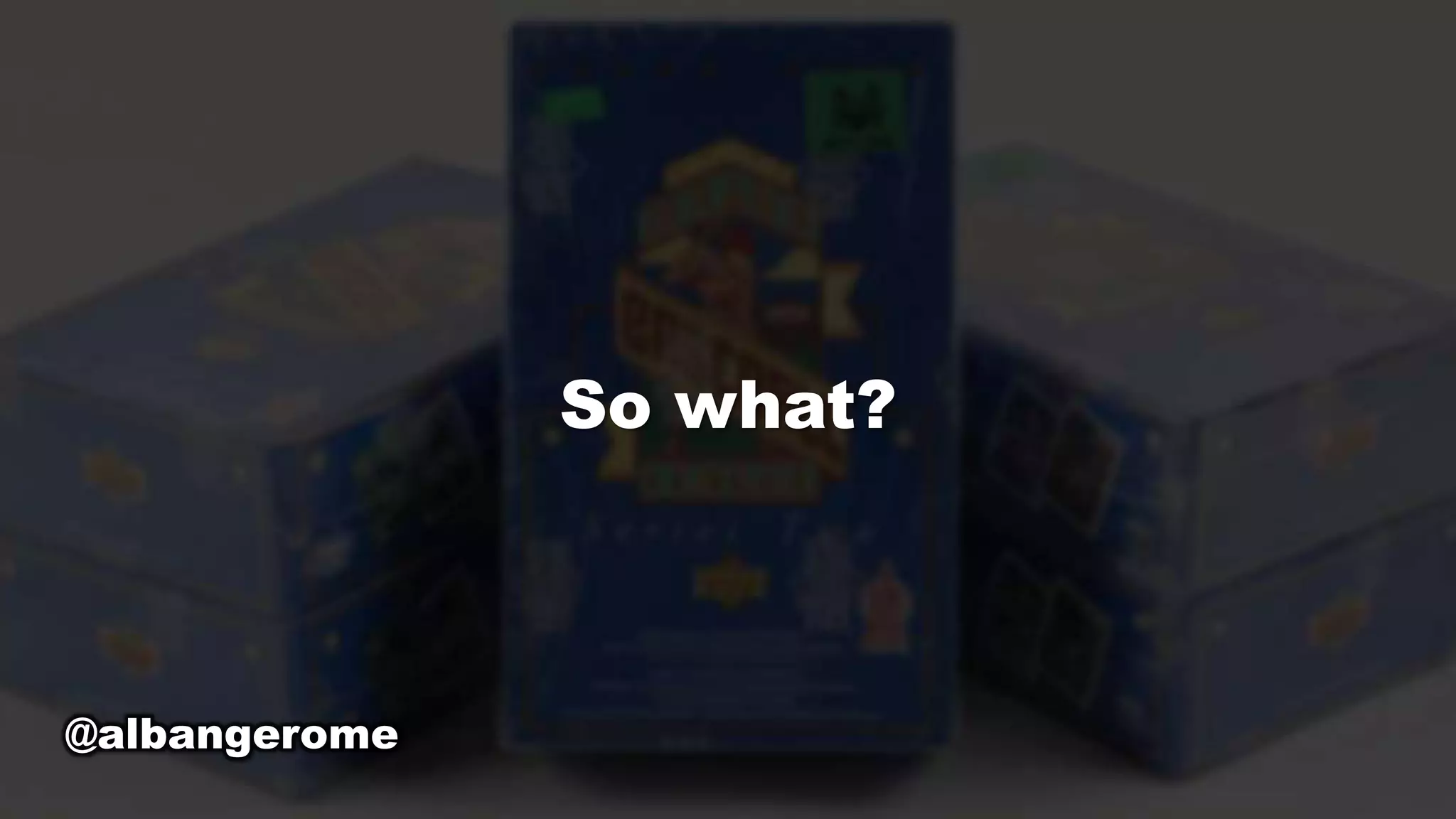 So what?
@albangerome
 