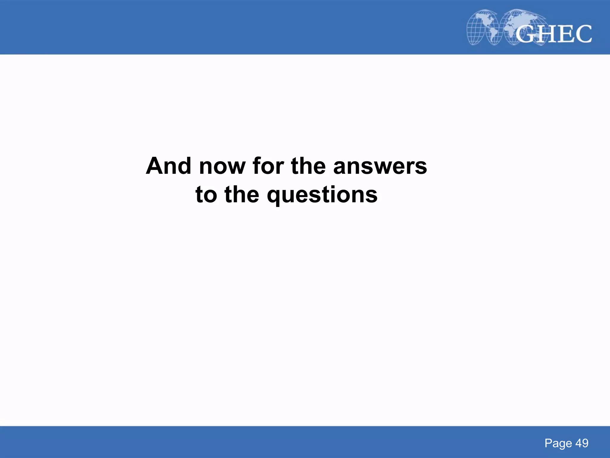 Page 49
And now for the answers
to the questions
 