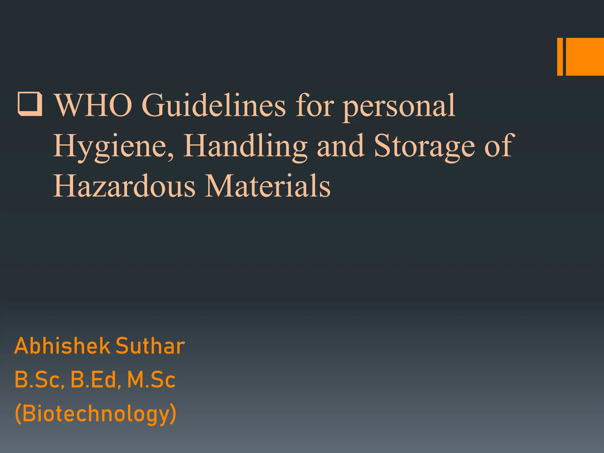 WHO Guidelines for personal Hygiene, Handling and Storage of Hazardous