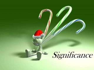 Significance
 