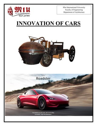 Mist International University
Faculty of Engineering
Department of Architecture
INNOVATION OF CARS
 