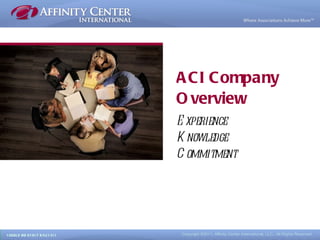ACI Company Overview Experience Knowledge Commitment 