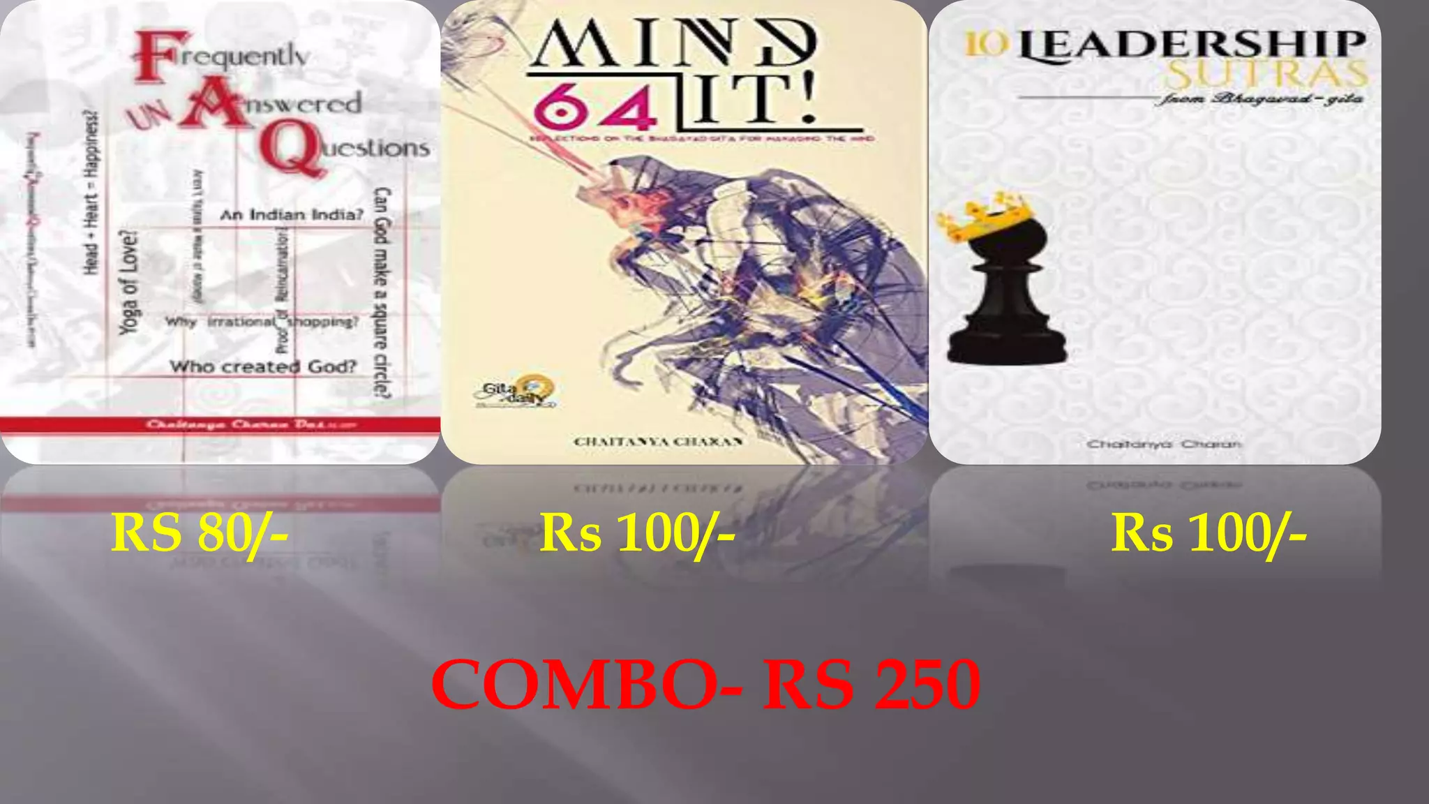 RS 80/- Rs 100/- Rs 100/-
COMBO- RS 250
 