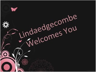 Lindaedgecombe Welcomes You 