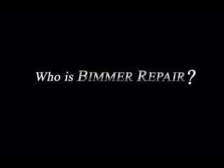 Who Is Bimmer Repair?
