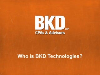 Who is BKD Technologies?
 