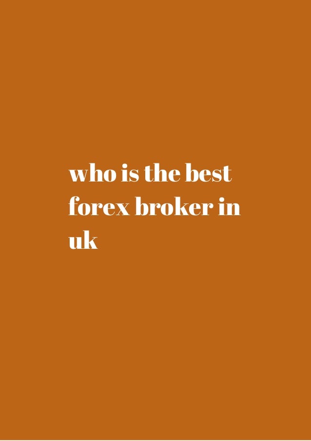 Forex broker in uk