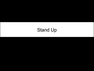 Stand Up
 