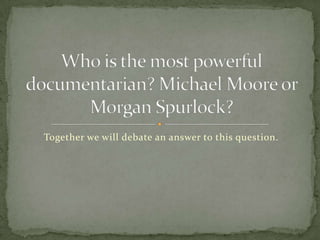 Together we will debate an answer to this question.
 