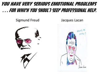 Sigmund Freud Jacques Lacan
 