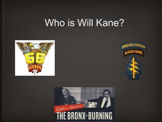 Who is Will Kane? Aspergers, Green Beret and more 
