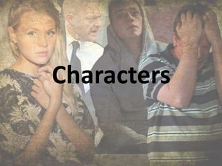 Characters
 