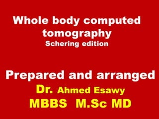 Whole body computed tomography pancreas