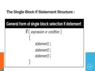 The Single Block If Statement Structure :
48
 