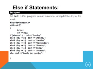 Else if Statements:
56
 