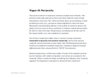 The Business Case for Loving Customers




                            Trigger #2: Reciprocity

                          ...