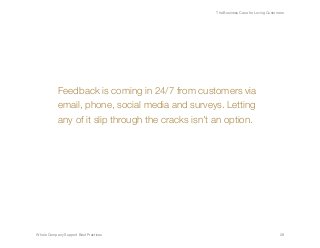 The Business Case for Loving Customers




           Feedback is coming in 24/7 from customers via
           email, phon...