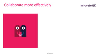 Collaborate more effectively
#KTNdesign	
 