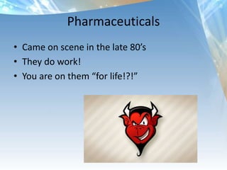 Framingham StudyOngoing study with generation repeatsHas shown the relationship of heart disease to DM, HBP, Cholesterol, GenesAbout the time of the first Framingham…cholesterol meds were discovered!Yay???...