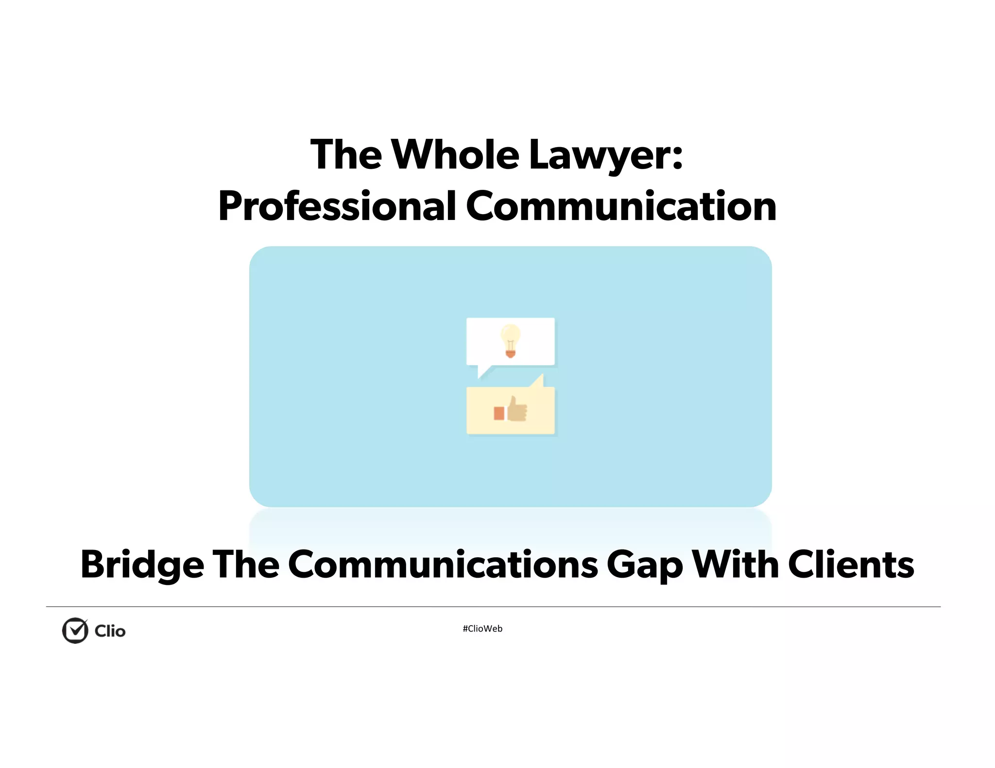 Laywer Client Communication The Whole Lawyer: Professional Communications - How To Bridge The ...