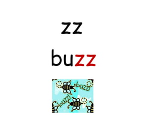 zz
buzz
 