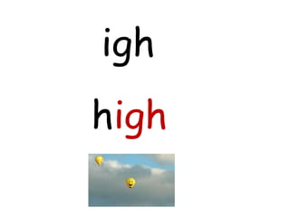 igh
high
 