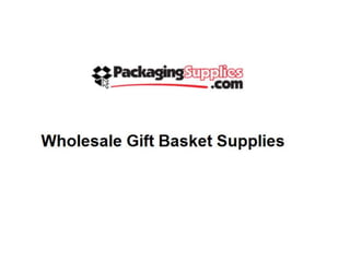 Wholesale gift basket supplies