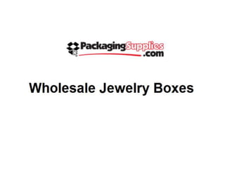 Wholesale jewelry boxes