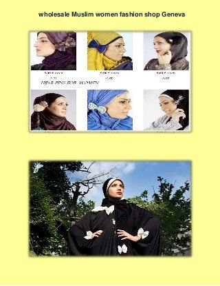 wholesale Muslim women fashion shop Geneva

 