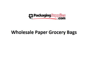 Wholesale paper grocery bags
