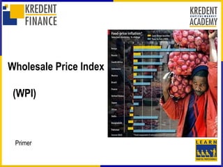 Wholesale Price Index

 (WPI)



 Primer
 