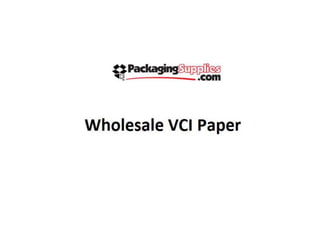 Wholesale vci paper