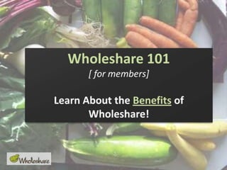 Wholeshare101 for Members