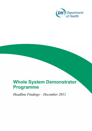 Whole System Demonstrator
Programme
Headline Findings – December 2011
 