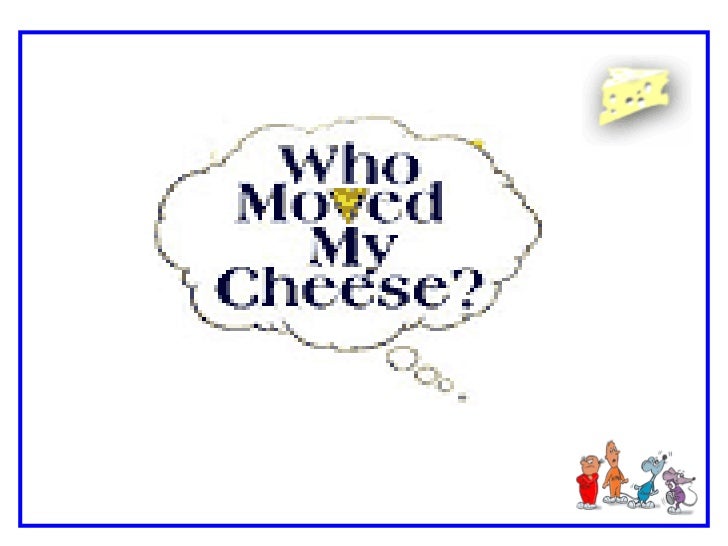 who moved my cheese pdf slideshare