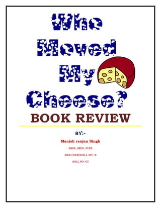 BOOK REVIEW
           BY:-
   Manish ranjan Singh
      BBDU, IMED, PUNE

    MBA (GENErAl), DIv- B

         roll No- 65
 