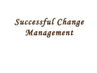 Successful Change Management 