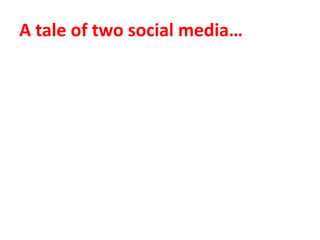 A tale of two social media…