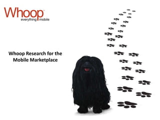 Whoop Research for the Mobile Marketplace 