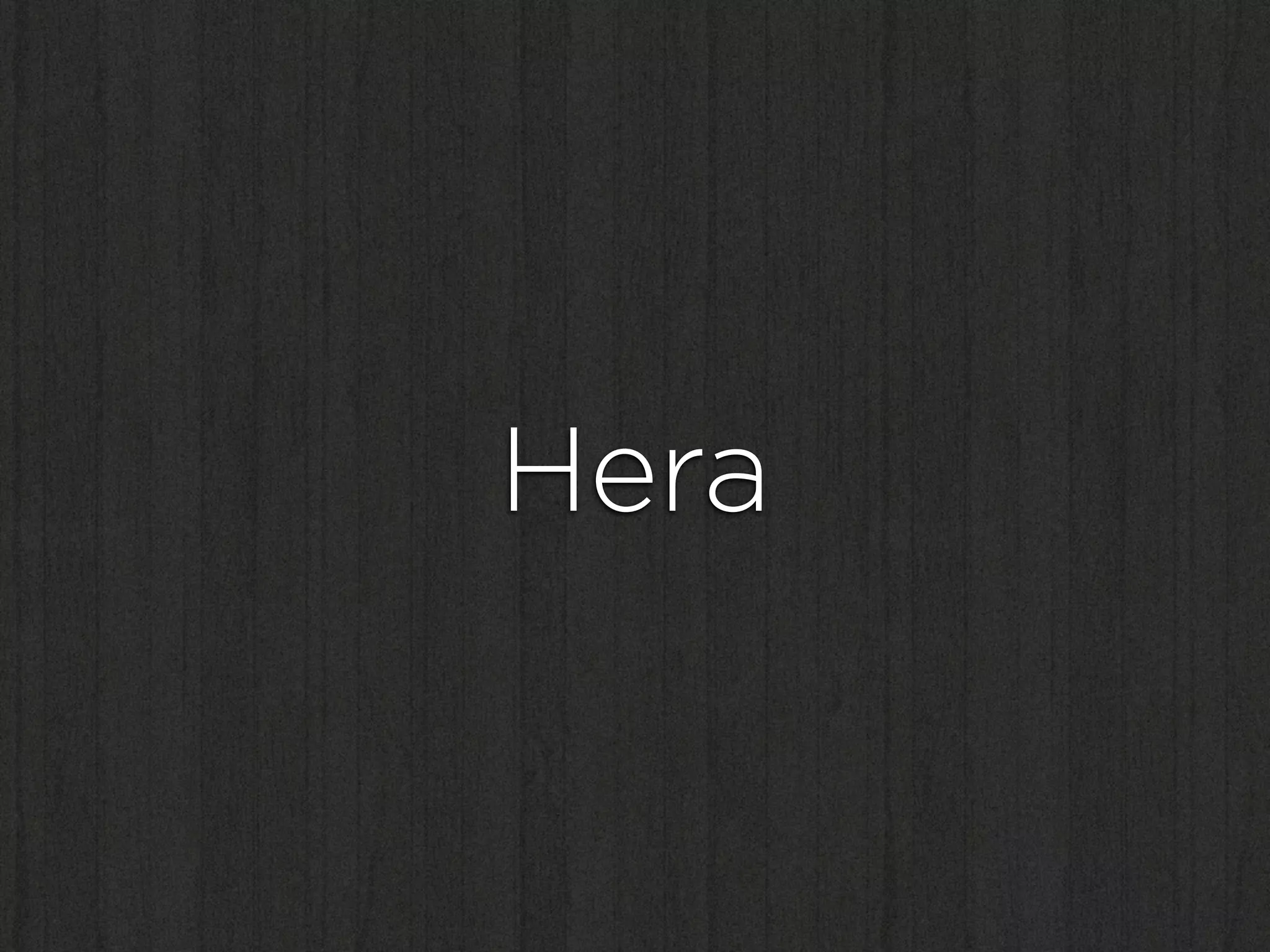 Hera
 